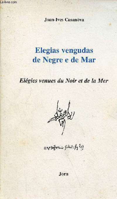 Elegias vengudas de Negre e de Mar - Elgies venues du Noir et de la Mer.