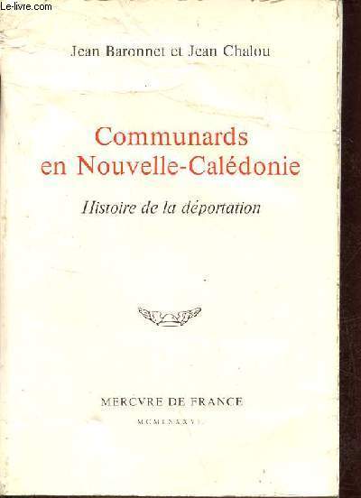 Communards en Nouvelle-Caldonie - Histoire de la dportation.