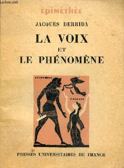 La voix et le phnomne - Introduction au problme du signe dans la phnomnologie de Husserl - Collection 