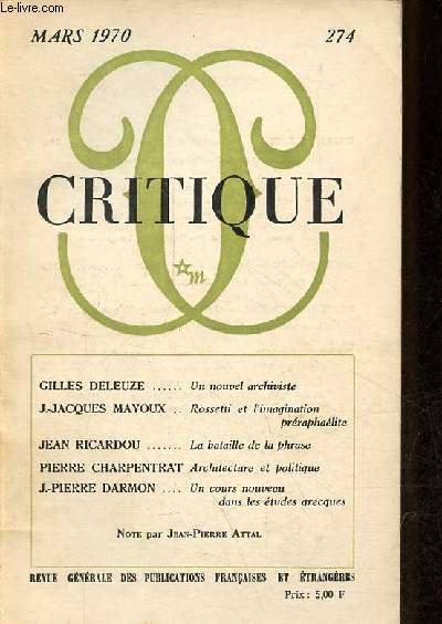 Critique n274 mars 1970 - Un nouvel archiviste - Rossetti et l'imagination prraphalite - la bataille de la phrase - architecture et politique - un cours nouveau dans les tudes grecques.
