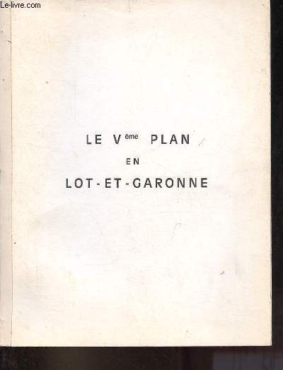 Le Vme plan en Lot-et-Garonne.
