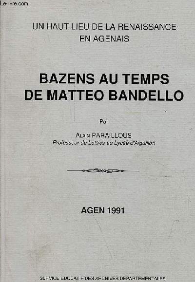 Un haut lieu de la renaissance en Agenais - Bazens au temps de Matteo Bandello.