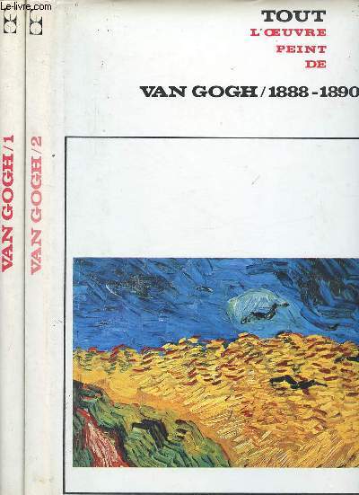 Tout l'oeuvre peint de Van Gogh - Tome 1 + Tome 2 (2 volumes) - Tome 1 : 1881-1888 - Tome 2 : 1888-1890 - Collection 