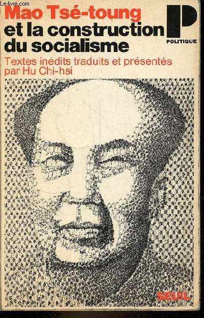 Mao Ts-toung et la construction du socialisme - Modle sovitique ou voie chinoise - Collection 