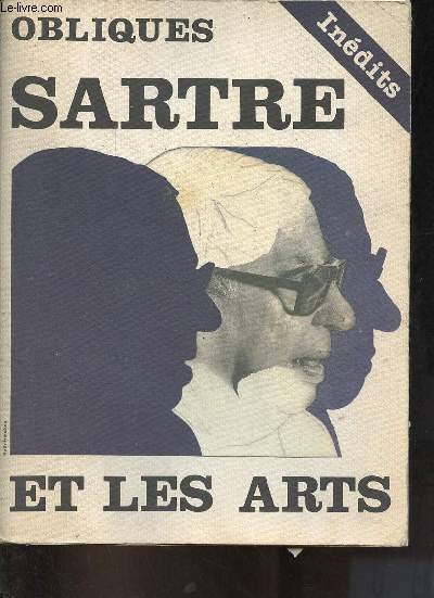 Obliques n24-25 - Sartre et les arts - Le dernier rendez-vous - aprs guerre pome - penser l'art - la nage poissonne - sur l'imaginaire chez Sartre - la schize du regard ou Sartre et Lacan - dialogue irrel entre Sartre et Goldmann sur l'imaginaire...