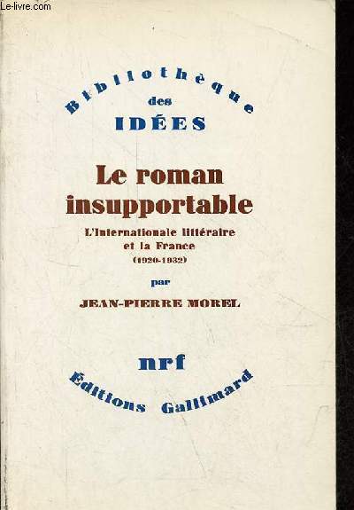 Le roman insupportable - L'Internationale littraire et la France (1920-1932) - Collection 