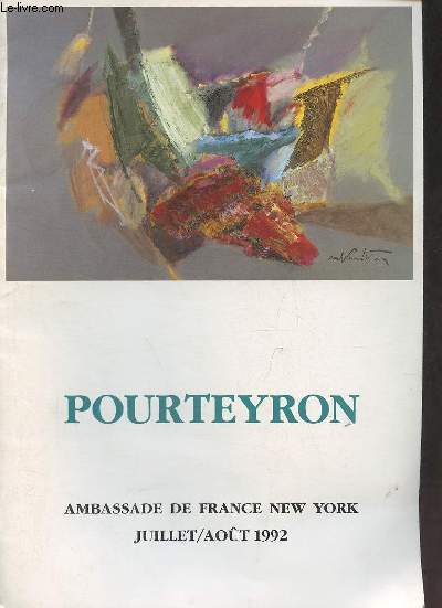 Plaquette dpliante : Pourteyron Ambassade de France New York juillet/aot 1992.
