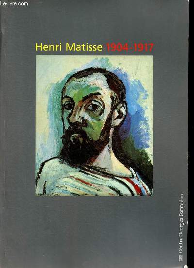 Henri Matisse 1904-1917 - 5e tage, Grande Galerie 25 fvrier - 21 juin 1993.