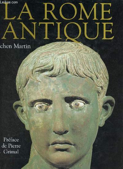 La Rome antique - Histoire et civilisations.