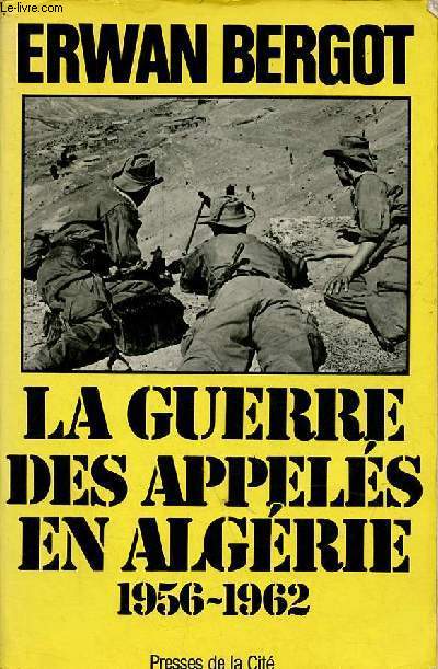 La guerre des appels en Algrie 1956-1962 - Collection 