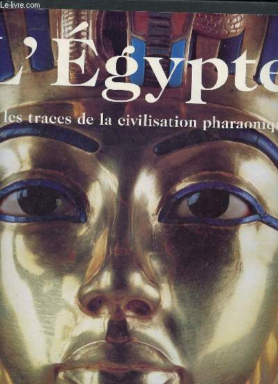 L'Egypte sur les traces de la civilisation pharaonique.