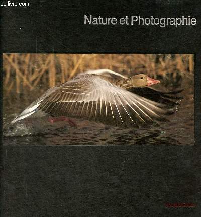 Nature et photographie - Nouvelle dition - Collection Life la photographie.