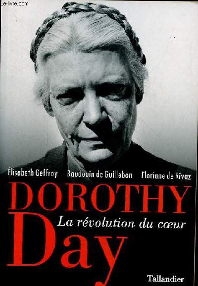 Dorothy Day - La rvolution du coeur.