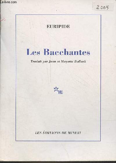 Les Bacchantes suivies de notes - ddicace du traducteur Jean Bollack.
