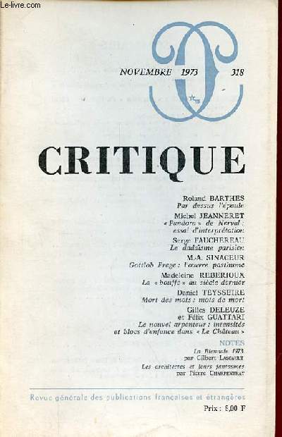 Critique n318 novembre 1973 - Par dessus l'paule , Roland Barthes - Pandora de Nerval : essai d'interprtation, Michel Jeanneret - le dadasme parisien, Serge Fauchereau - Gottlob Frege : l'oeuvre posthume par M.A.Sinaceur ...