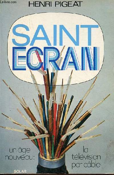 Saint cran - Un ge nouveau : la tlvision par cble.