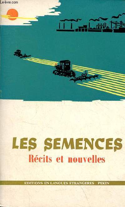 Les semences - rcits et nouvelles.