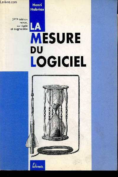 La mesure du logiciel - 2me dition revue, corrige et augmente.