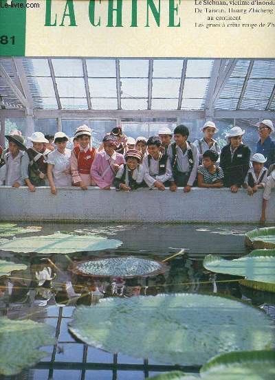 La Chine n11 1981 - Les zones ctires de Chine - le Sichuan victime d'inondations - des adolescents des minorits nationales en vacances  Beijing - de Taiwan, Huang Zhicheng passe au continent - les grues  crte rouge de Zhalong ...