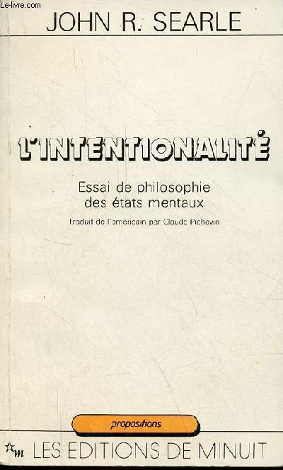 L'intentionalit - Essai de philosophie des tats mentaux - Collection 