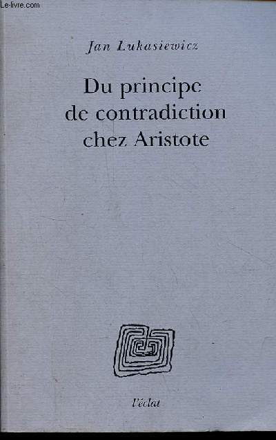 Du principe de contradiction chez Aristote - Collection 