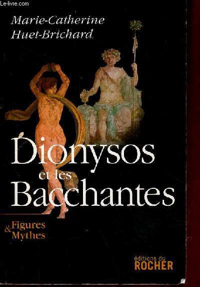Dionysos et les Bacchantes - Collection figures & mythes.