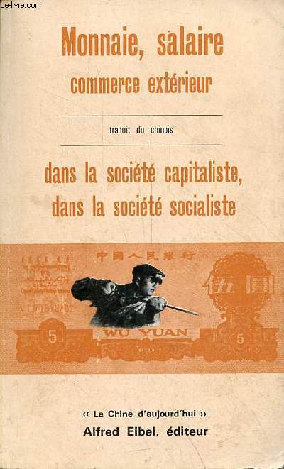 Monnaie, salaire commerce extrieur dans la socit capitaliste, dans la socit socialiste - Collection 