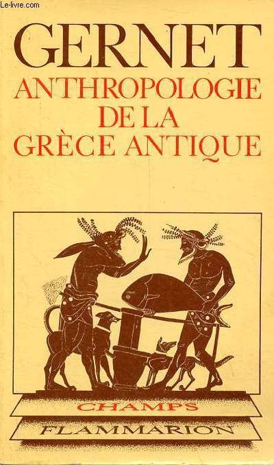 Anthropologie de la Grce antique - Collection Champs n105.