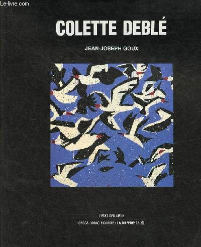 Colette Debl dfloraisons - Collection l'tat des lieux.