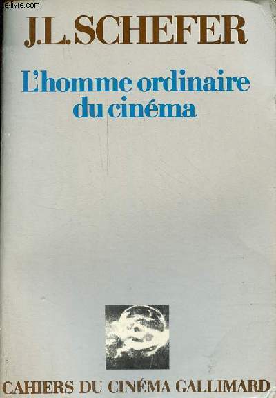 L'homme ordinaire du cinma - Collection Cahiers du cinma.