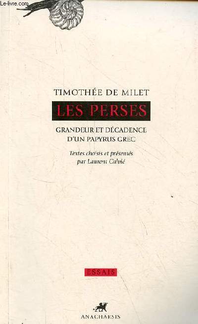 Les perses grandeur et dcadence d'un papyrus grec - Collection essais srie philologie.