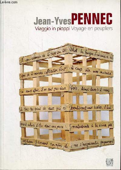 Jean-Yves Pennec Viaggio in pioppi / Voyage en peupliers.