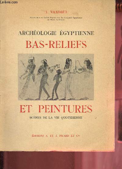 Manuel d'archologie gyptienne - Tome 4 : Bas-reliefs et peintures scnes de la vie quotidienne premire partie.