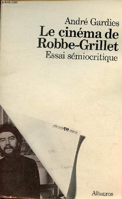 Le cinma de Robbe-Grillet - Essai smiocritique - Collection a/cinma.