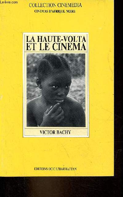 La haute-volta et le cinma - Collection cinemedia cinmas d'afrique noire.