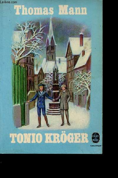 Tonio Krger - Collection le livre de poche n4032.