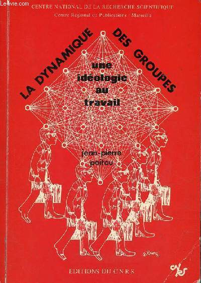 La dynamique des groupes - une idologie au travail.