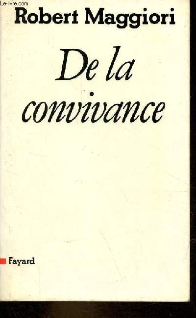 De la convivance - Philosophie de la libert ou philosophie de l'amour ?