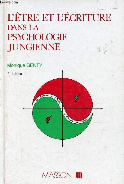 L'tre et l'criture dans la psychologie jungienne - 2e dition.