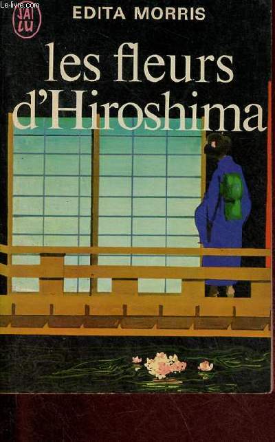 Les fleurs d'Hiroshima - Collection j'ai lu n141.