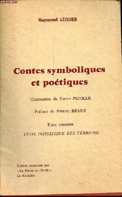 Contes symboliques et potiques - Tome premier : eveil initiatique des terriens.