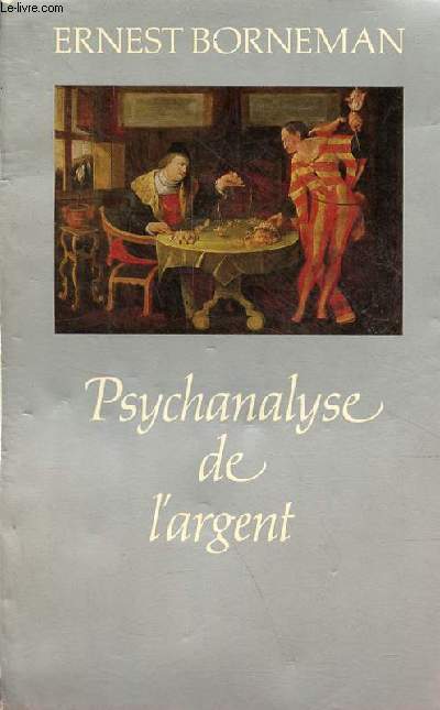 Psychanalyse de l'argent - Une recherche critique sur les thories psychanalytiques de l'argent - Collection Bibliothque en psychanalyse.