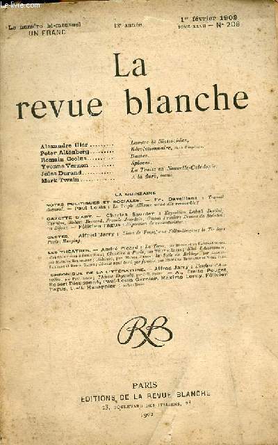 La revue blanche n208 tome XXVII 1er fvrier 1902 - Lao-tse le Nietzschen, Alexandre Ular - rvolutionnaire, suite d'esquisses, Peter Altenberg - dames, Romain Coolus - spleens, Yvonne Vernon - la traite en Nouvelle-Caldonie, Jules Durand ...