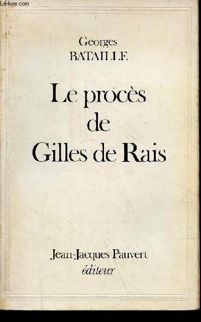 Le procs de Gilles de Rais.