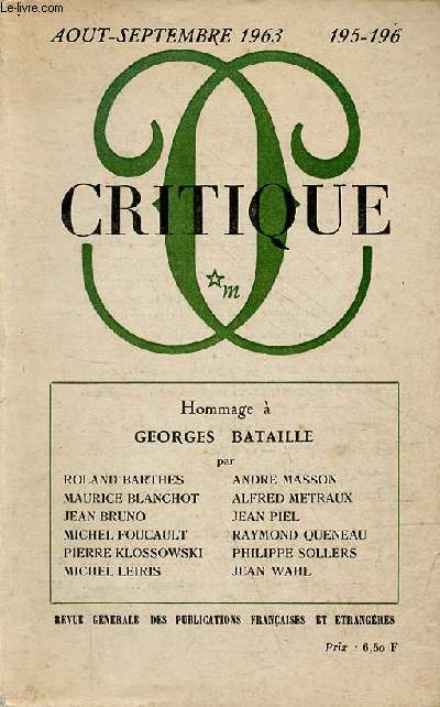 Critique n195-196 aout-septembre 1963 - Hommage  Georges Bataille par Roland Barthes, Maurice Blanchot, Jean Bruno, Michel Foucault, Pierre Klossowski, Michel Leiris, Andre Masson, Alfred Metraux, Jean Piel, Raymond Queneau, Philippe Sollers ...