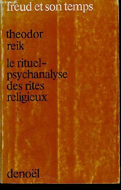 Le rituel psychanalyse des rites religieux - Collection 