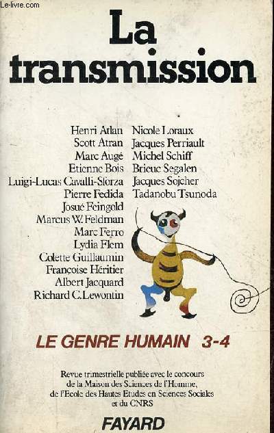 Le genre humain n3-4 printemps-t 82 - La transmission - La poule ou l'oeuf, Michel Schiff - cela va sans dire, Colette Guillaumin - les jeunes, l'informatique et les multinationales, Jacques Perriault - la mmoire entre la gntique et la culture ...