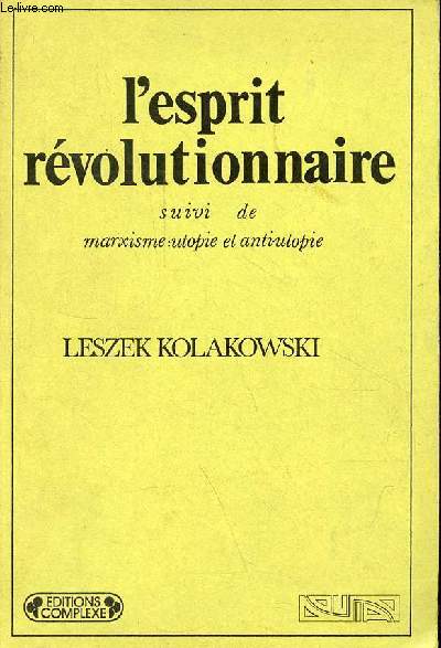 L'esprit rvolutionnaire suivi de marxisme : utopie et anti-utopie - Collection 