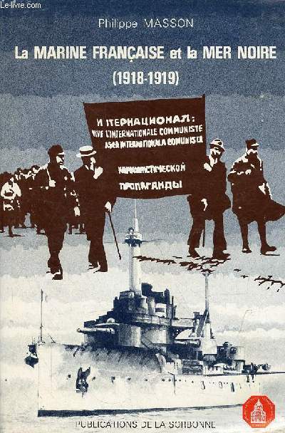 La marine franaise et la mer noire (1918-1919).