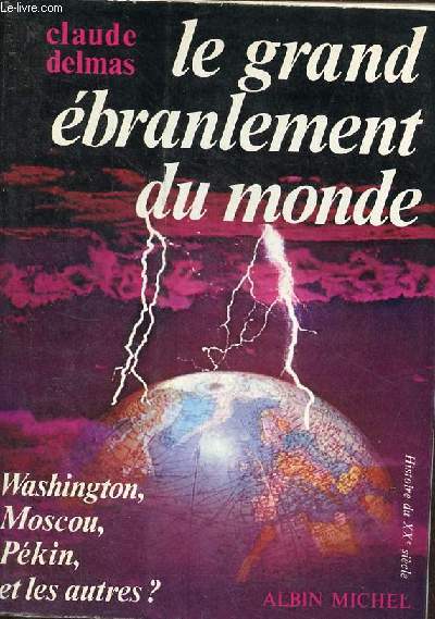 Le grand branlement du monde - Washington, Moscou, Pkin et les autres ? - Collection 